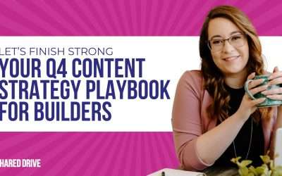 Finish Strong: Your Q4 Content Strategy Playbook for Builders